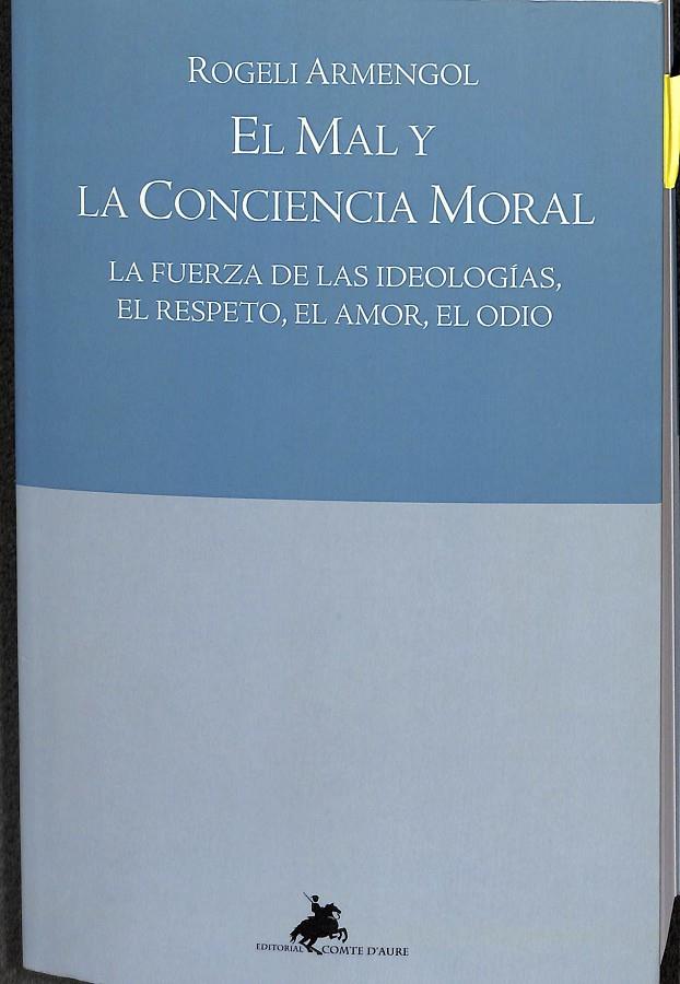 EL MAL Y LA CONCIECIA MORAL | ARMENGOL MILLANS, ROGELI/ARMENGOL MILLANS, ROGELI