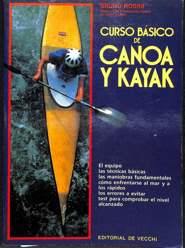 CURSO BÁSICO DE CANOA Y KAYAK | 9788431507718 | BRUNO ROSINI