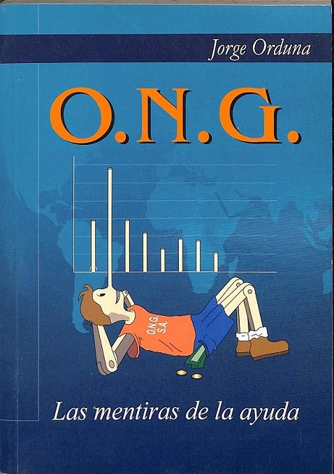 O.N.G LAS MENTIRAS DE LA AYUDA  | 9789978433942 | JORGE ORNUDA