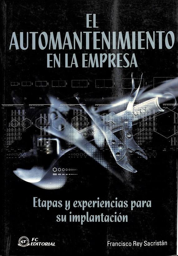 EL AUTOMANTENIMIENTO EN LA EMPRESA | 9788495428592 | REY SACRISTÁN, FRANCISCO