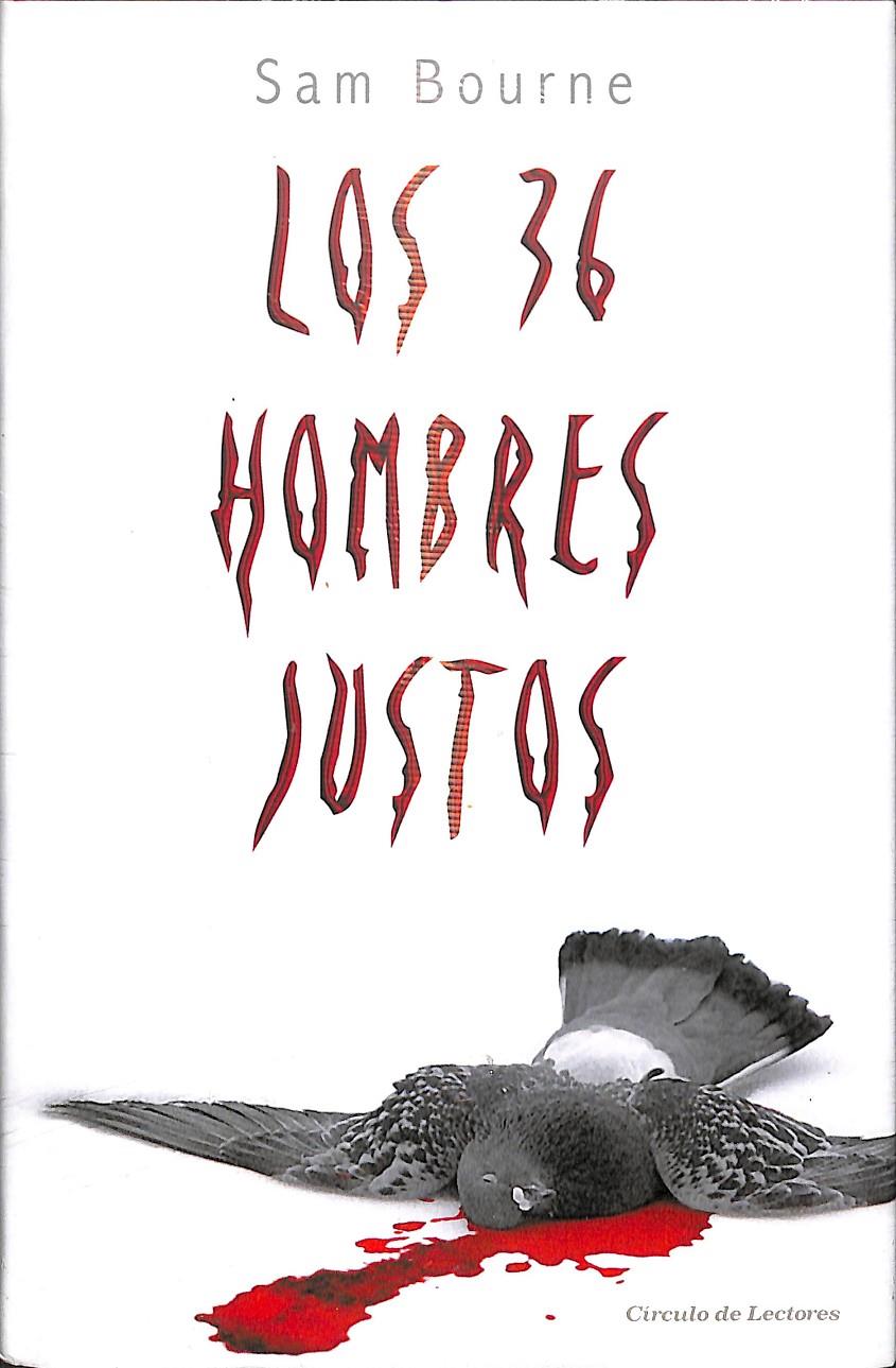 LOS 36 HOMBRES JUNTOS - (PRECINTADO) | 9788467224269 | SAM BOURNE