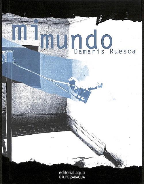 MI MUNDO  | 9788496081420 | DAMARIS RUESCA 