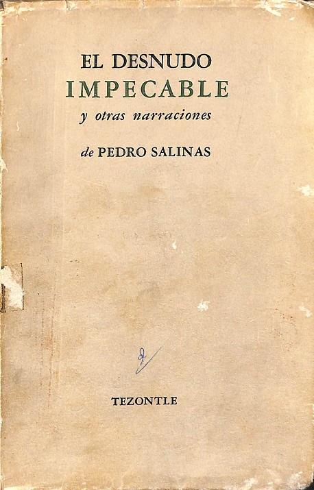 EL DESNUDO IMPECABLE Y OTRAS NARRACIONES | PEDRO SALINAS