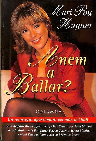 ANEM A BALLAR (CATALÁN) | 9788483003039 | HUGUET SUBIAS, MARI PAU