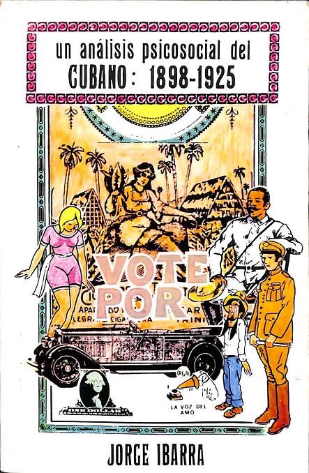 UN ANALISIS PSICOSOCIAL DEL CUBANO 1898-1925 | V.V.A