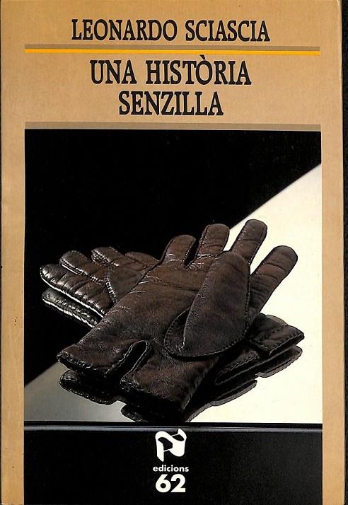 UNA HISTÒRIA SENZILLA  (CATALAN) | 9788429731187 | SCIASCIA, LEONARDO