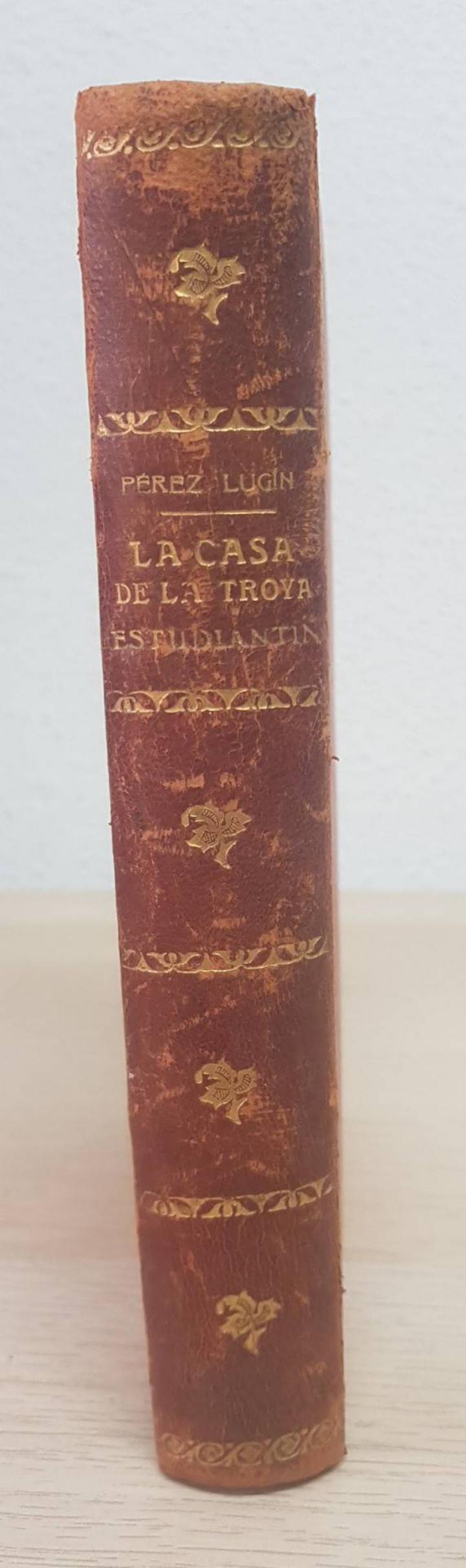 LA CASA DE LA TROYA. ESTUDIANTINA | ALEJANDRO PEREZ LUGIN