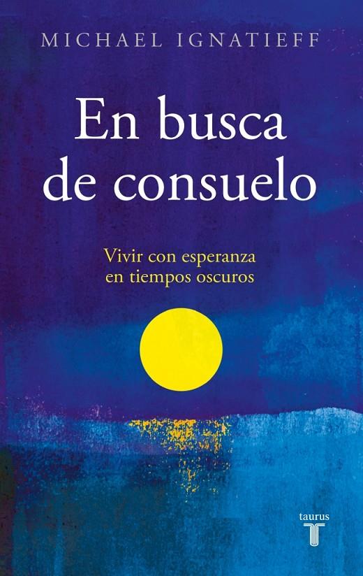 EN BUSCA DE CONSUELO | IGNATIEFF, MICHAEL