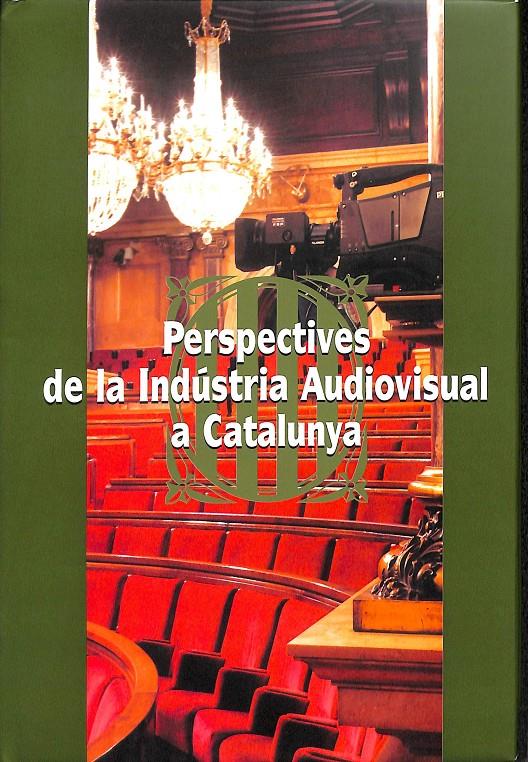 PERSPECTIVES DE LA INDÚSTRIA AUDIOVISUAL A CATALUNYA CINQUENA JORNADA PARLAMENT (CATALÁN) | 9788439360193