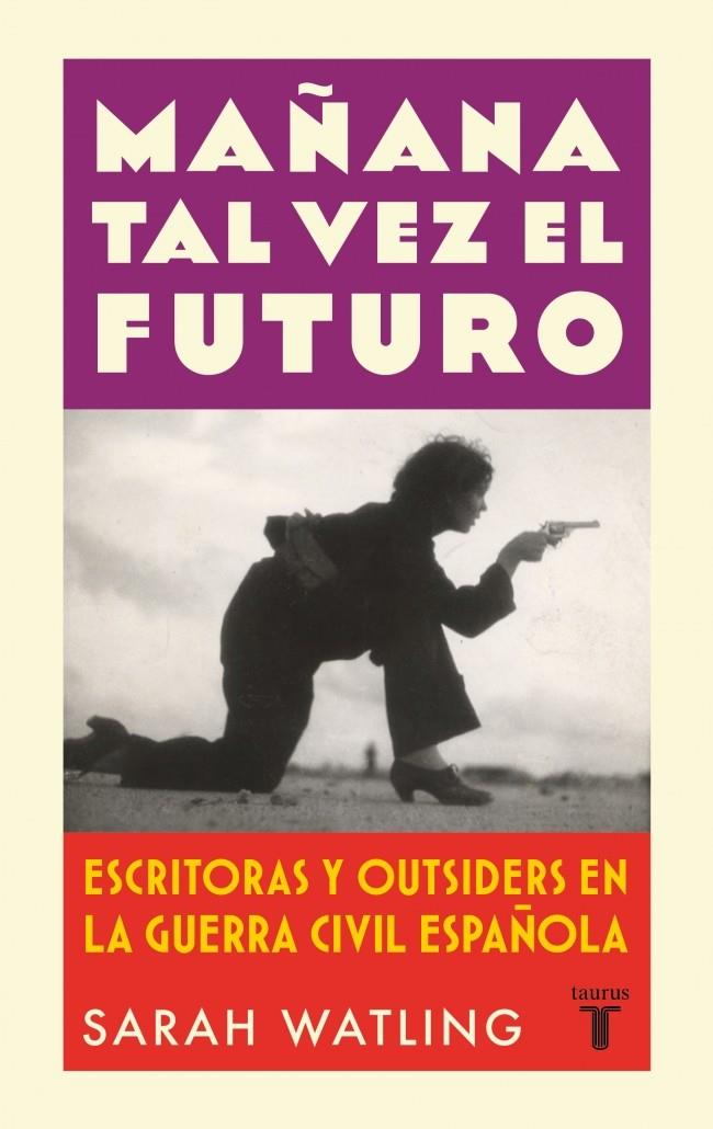 MAÑANA TAL VEZ EL FUTURO | WATLING, SARAH