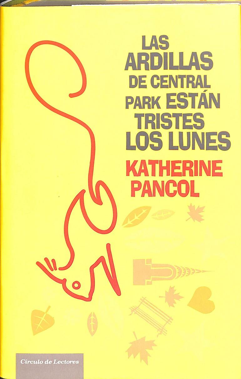 LAS ARDILLAS DE CENTRA PARK ESTAN TRISTES LOS LUNES | KATHERINE PANCOL