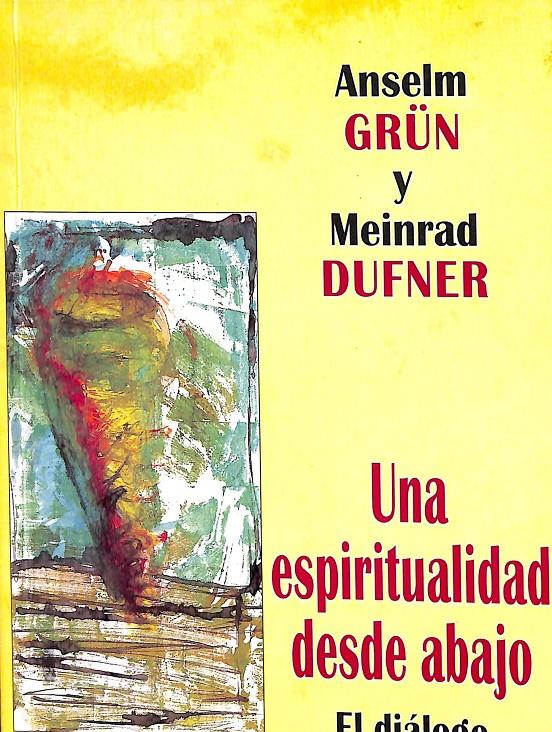UNA ESPIRITUALIDAD DESDE ABAJO | 9788427713376 | GRÜN, ANSELM / DUFNER, MEINRAD