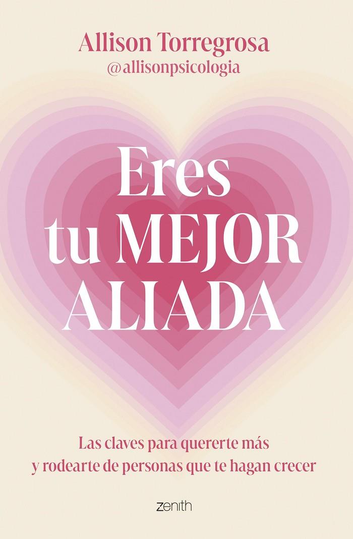 ERES TU MEJOR ALIADA | ALLISON TORREGROSA @ALLISONPSICOLOGIA