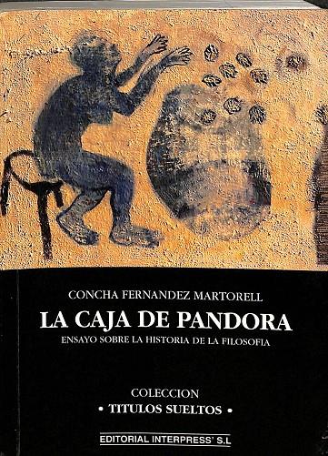 LA CAJA DE PANDORA. ENSAYO SOBRE LA HISTORIA DE LA FILOSOFIA | CONCHA FERNANDEZ MARTORELL