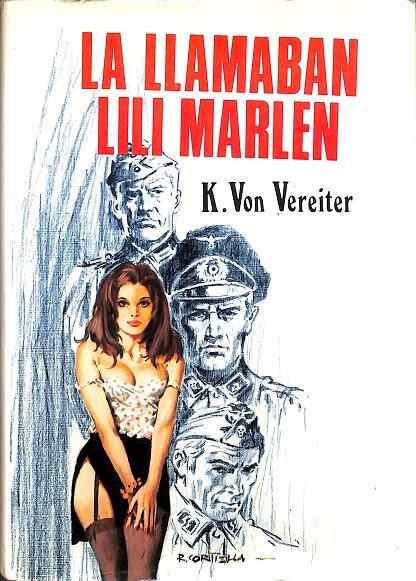 LA LLAMABAN LILI MARLEN | K. VON. VEREITER
