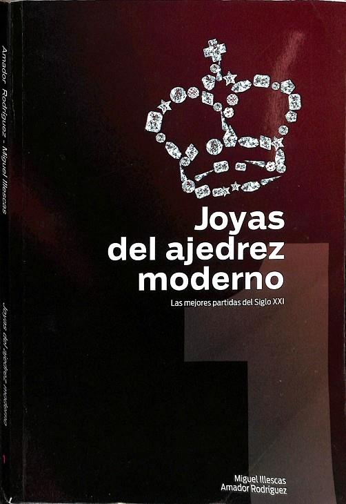 JOYAS DEL AJEDREZ MODERNO | RODRÍGUEZ, AMADOR/ILLESCAS, MIGUEL