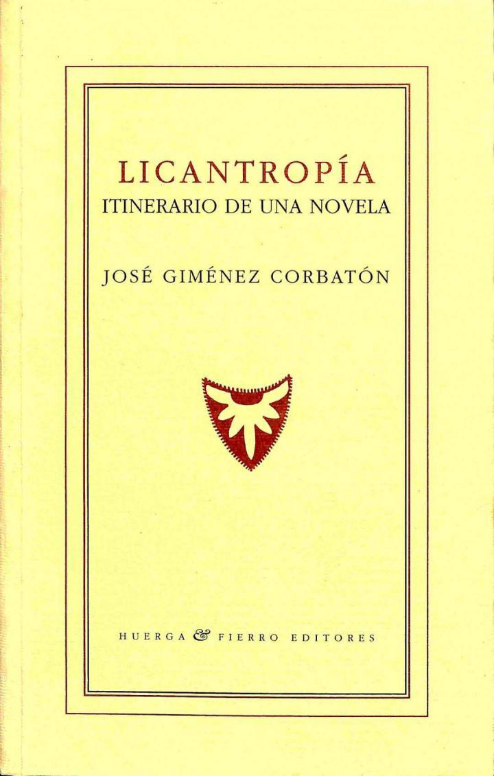 LICANTROPÍA -  ITINERARIO DE UNA NOVELA | 9788483747087 | JOSE GIMENEZ CORBATON