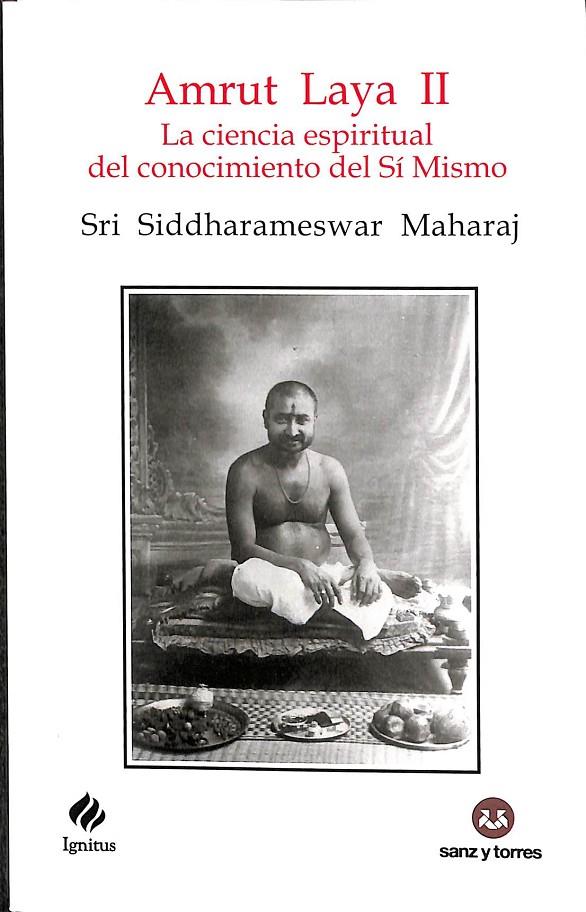 ARMUT LAYA II. LA CIENCIA ESPIRITUAL DEL CONOCIMIENTO DEL SI MISMO. Nº 15 | SRI SIDDHARAMESHWAR MAHARAJ