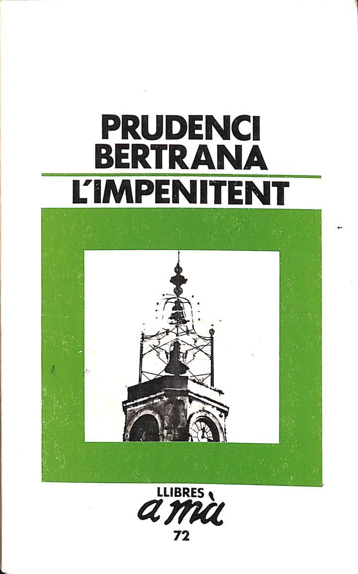 L'IMPENITENT (CATALÁN) | 9788429727791 | PRUDENCI BERTRANA