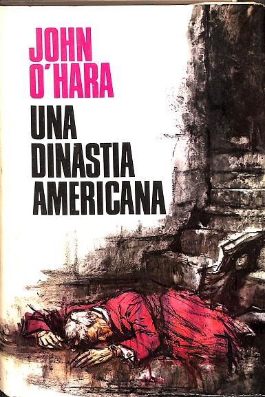 UNA DINASTIA AMERICANA  | JOHN O`HARA