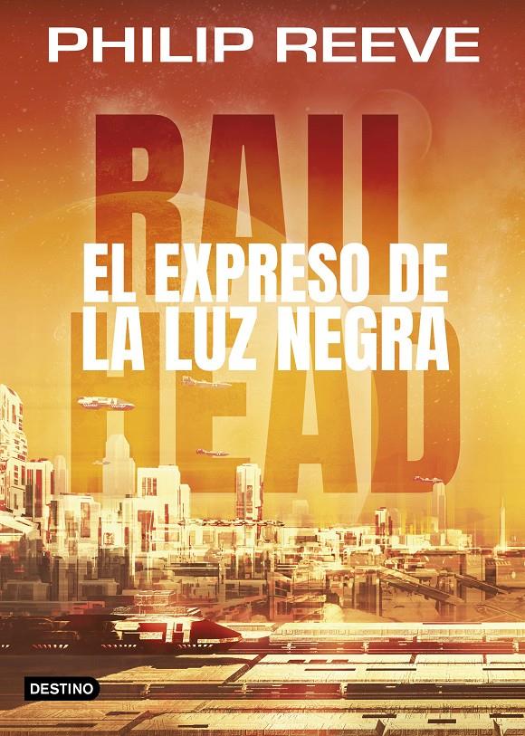 EL EXPRESO DE LA LUZ NEGRA | REEVE, PHILIP