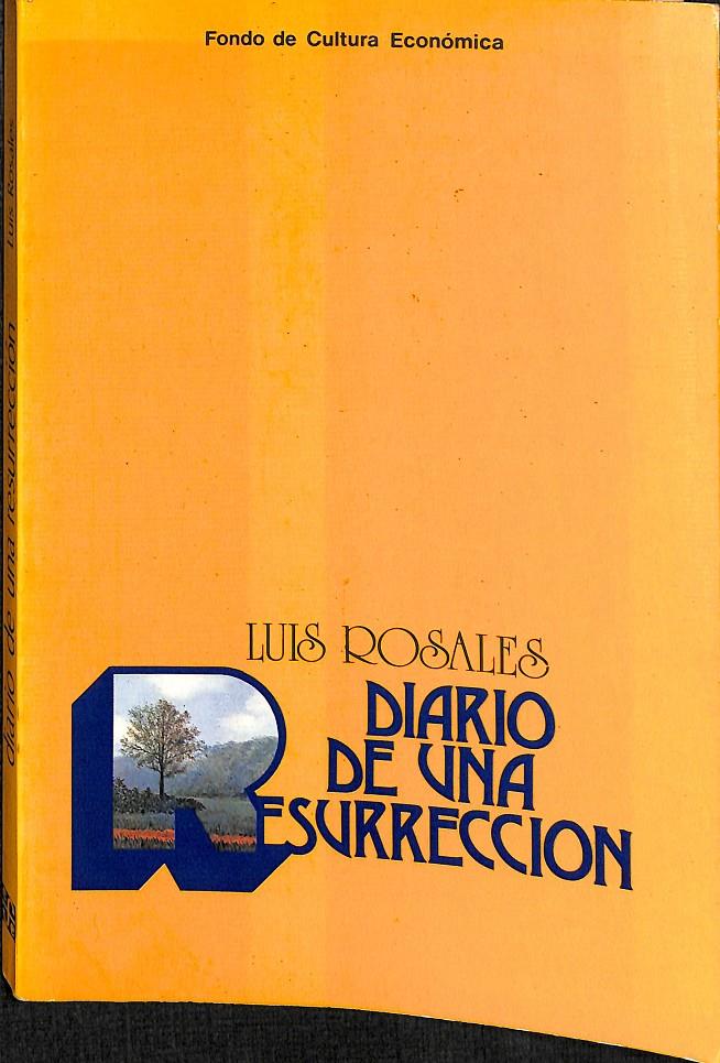 DIARIO DE UNA RESURECCION  | LUIS ROSALES 