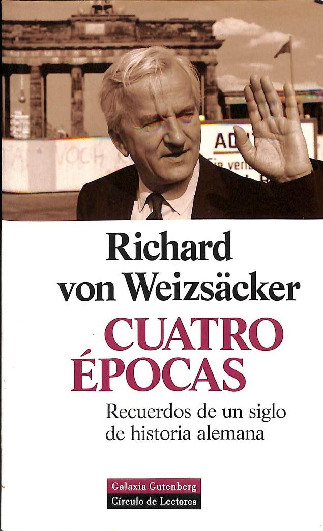 CUATRO ÉPOCAS | 9788481092226 | WEIZSÄCKER, RICHARD VON