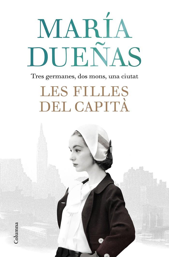 LES FILLES DEL CAPITÀ (CATALÁN) | 9788466423861 | DUEÑAS, MARÍA