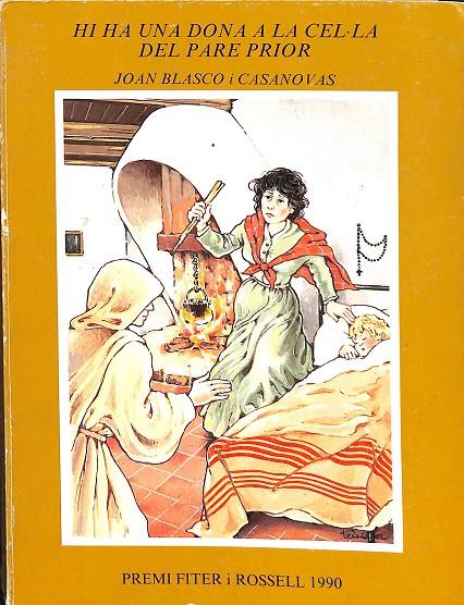 HI HA UNA DONA A LA CEL- LA DEL PARE PRIOR (CATALÁN) | JOAN BLASCO I CASANOVAS