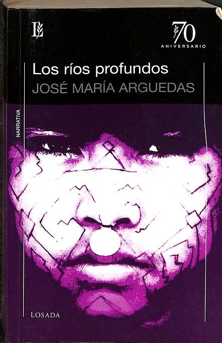 LOS RIOS PROFUNDOS.  | JOSE MARIA ARGUEDAS