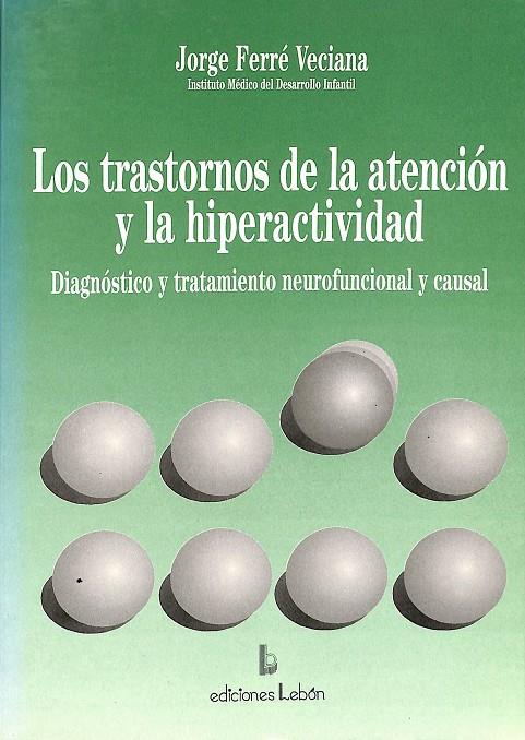 LOS TRASTORNOS DE LA ATENCIÓN Y LA HIPERACTIVIDAD | JORGE FERRE VECIANA 