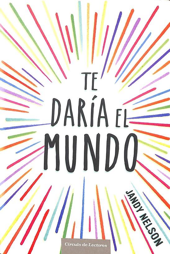 TE DARIA EL MUNDO  | 9788467263107 | V.V.A