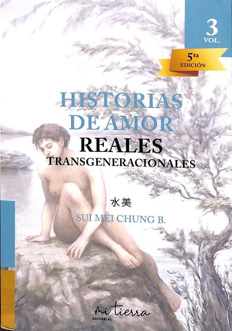 HISTORIAS DE AMOR REALES TRANSGENERACIONALES VOL.3 | SUI MEI CHUNG
