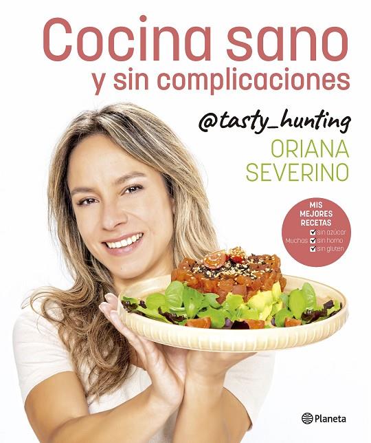 COCINA SANO Y SIN COMPLICACIONES | SEVERINO, ORIANA
