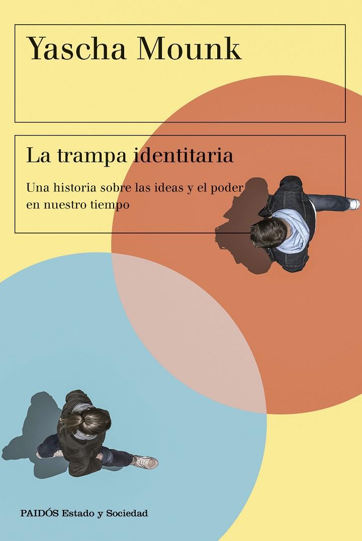 LA TRAMPA IDENTITARIA | MOUNK, YASCHA