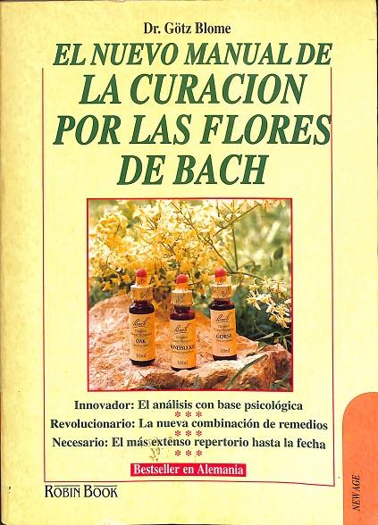 EL NUEVO MANUAL DE LA CURACIÓN POR LAS FLORES DE BACH | BLOME, GÖTZ