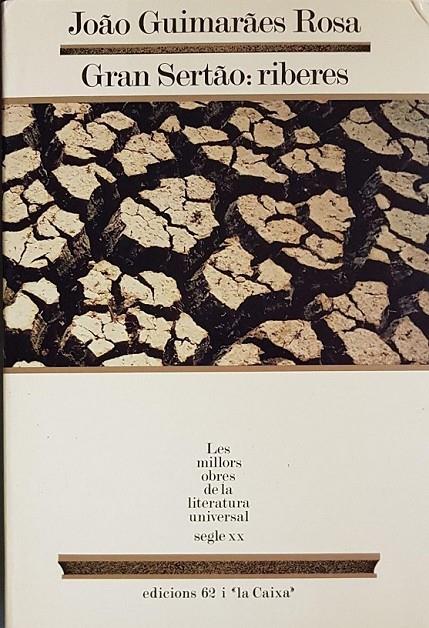 GRAN SERTÃO RIBERES 47  (LES MILLORS OBRES DE LA LITERATURA UNIVERSALS) (CATALÁN)  | 9788429731309 | GUIMARÃES ROSA, JOÃO