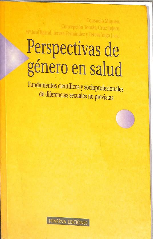 PERSPECTIVAS E GÉNERO EN SALUD. FUNDAMENTOS CIENTÍFICOS Y SOCIOPROFESIONALES DE DIFERENCIAS SEXUALES NO PREVISTAS  | V.V.A