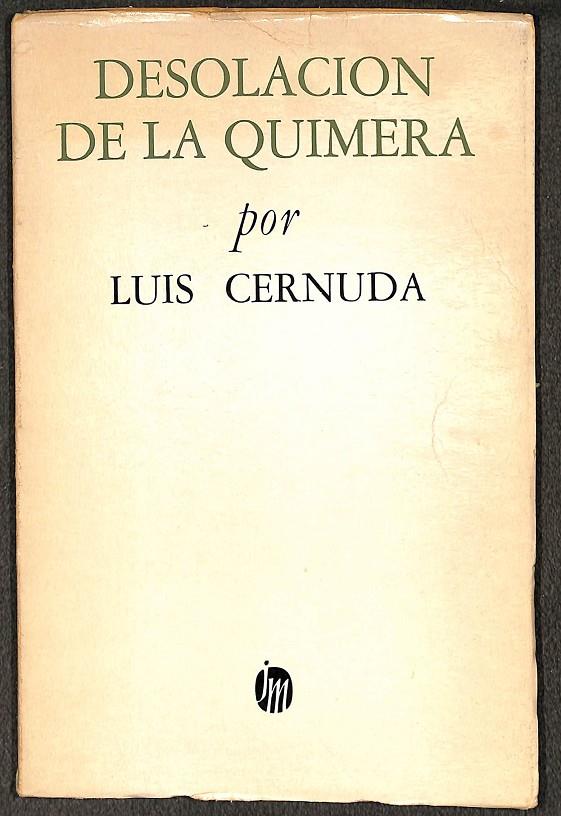 DESOLACIÓN DE LA QUIMERA- LAS DOS ORILLAS -  LA REALIDAD Y EL DESEO XI | LUIS CERNUDA