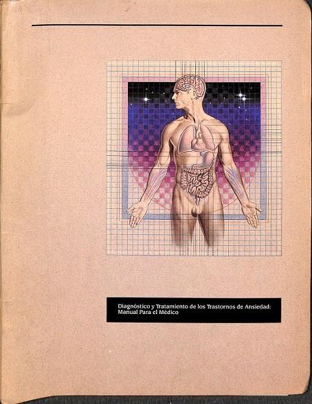 DIAGNOSTICO Y TRATAMIENTO DE LOS TRASTORNOS DE ANSIEDAD MANUAL PARA EL MEDICO 