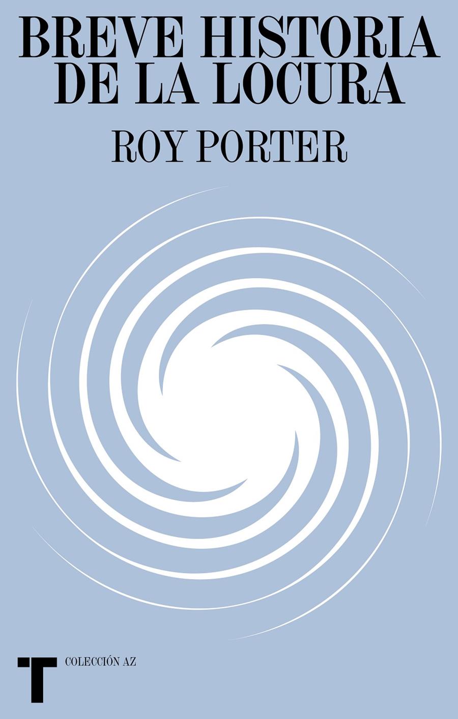 BREVE HISTORIA DE LA LOCURA | PORTER, ROY