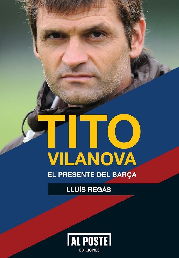 TITO VILANOVA | 9788415726012 | REGÁS ROCAMORA, LUÌS