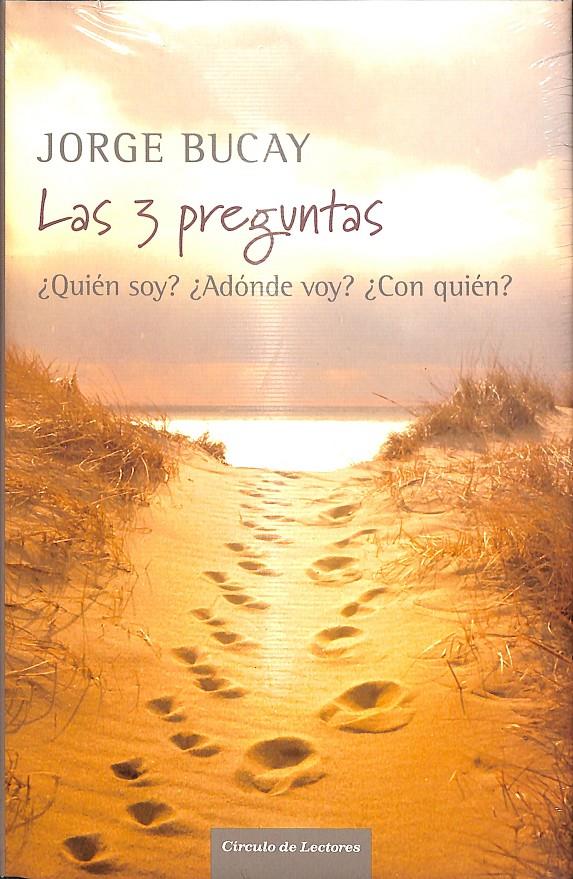 LAS 3 PREGUNTAS ¿QUIÉN SOY? ¿ADÓNDE VOY? ¿CON QUIÉN? - (PRECINTADO) | 9788467230055 | JORGE BUCAY