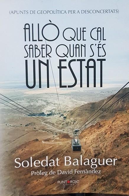 ALLÒ QUE CAL SABER QUAN S'ÉS UN ESTAT (CATALÁN) | 9788416722495 | BALAGUER , SOLEDAT