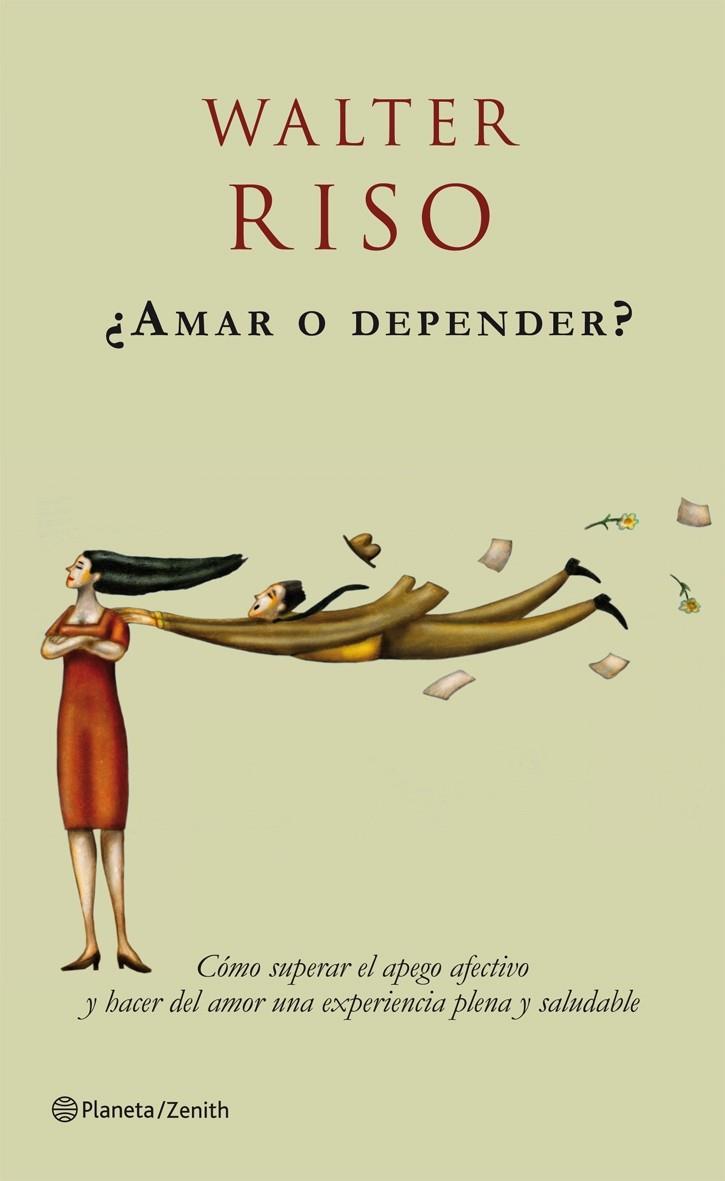 ¿AMAR O DEPENDER? | RISO, WALTER