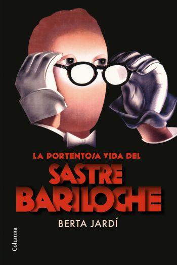 LA PORTENTOSA VIDA DEL SASTRE BARILOCHE (CATALÁN) | JARDÍ SOLER, BERTA
