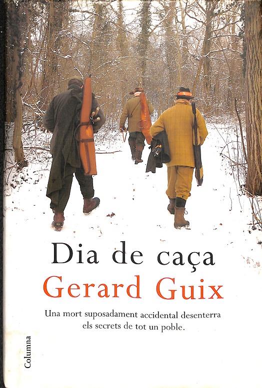 UN DIA DE CAÇA (CATALÁN) | 9788466408745 | GUIX, GERARD