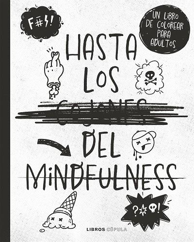 HASTA LOS COJONES DEL MINDFULNESS | VARIOS AUTORES
