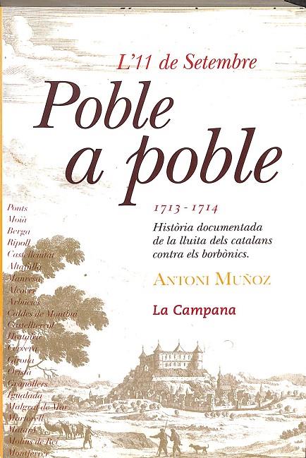 L'11 DE SETEMBRE POBLE A POBLE 1713-1714 (CATALÁN) | MUÑOZ, ANTONI