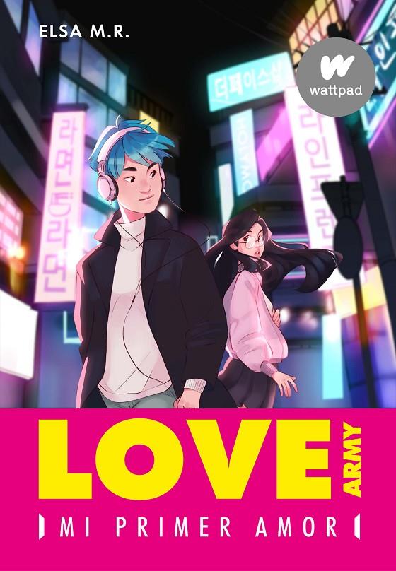 MI PRIMER AMOR (LOVE ARMY 1) | M.R., ELSA
